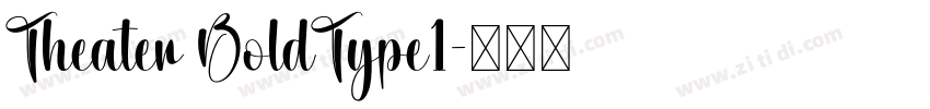 Theater BoldType1字体转换 Theater BoldType1字体转换